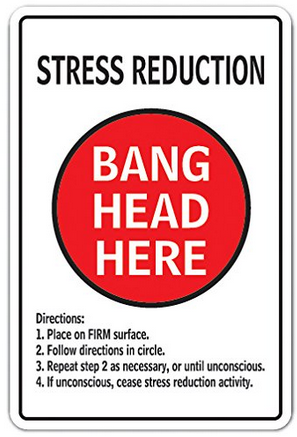 Bang head here.